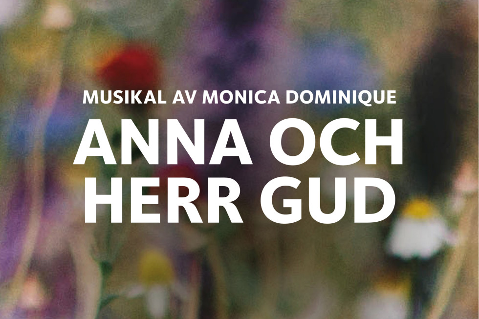Musikal: Anna och Herr Gud av Monica Dominique
