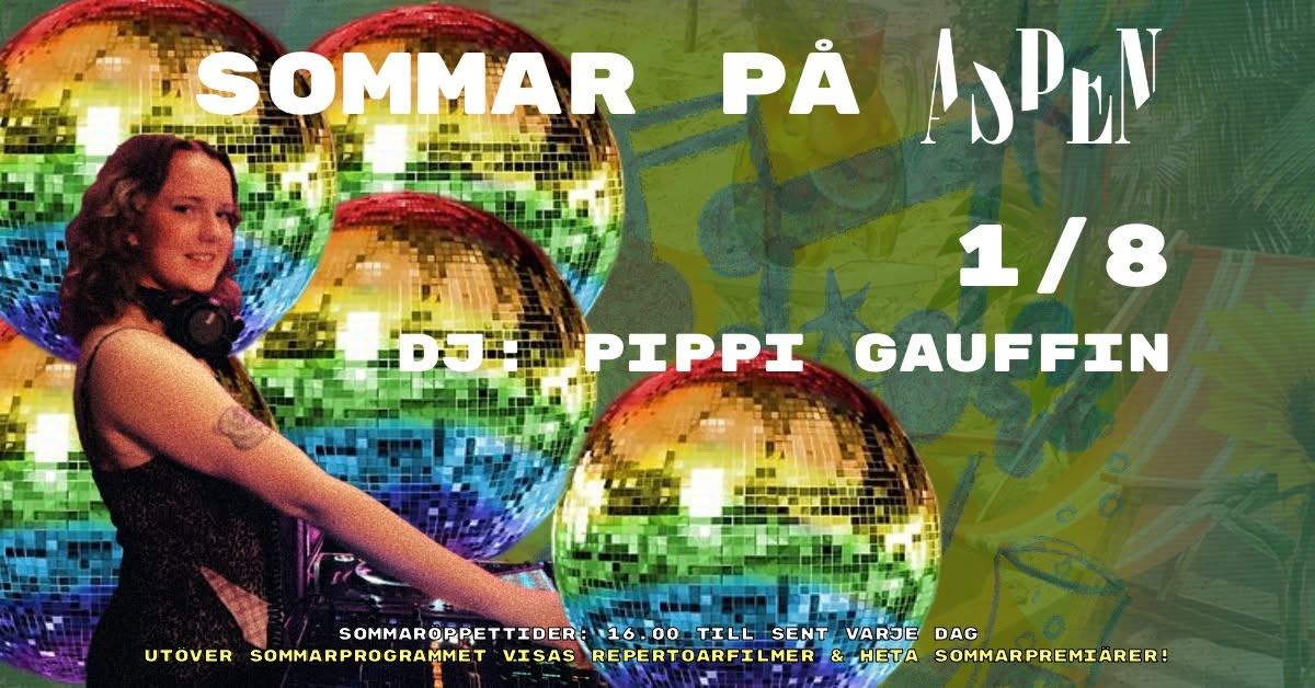Colorful event poster featuring a female DJ with headphones beside large disco balls and bold text advertising 'SOMMAR PÅ' and '1/8 DJ: PIPPI GAUFFIN'.