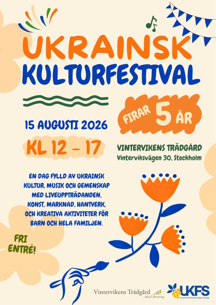 Posters text: Ukrainsk kulturfestival 15 augusti 2026, kl 12–17 i Vinterviken, Stockholm; firar 5 år, familjevänlig kulturfestival med musik och aktiviteter.