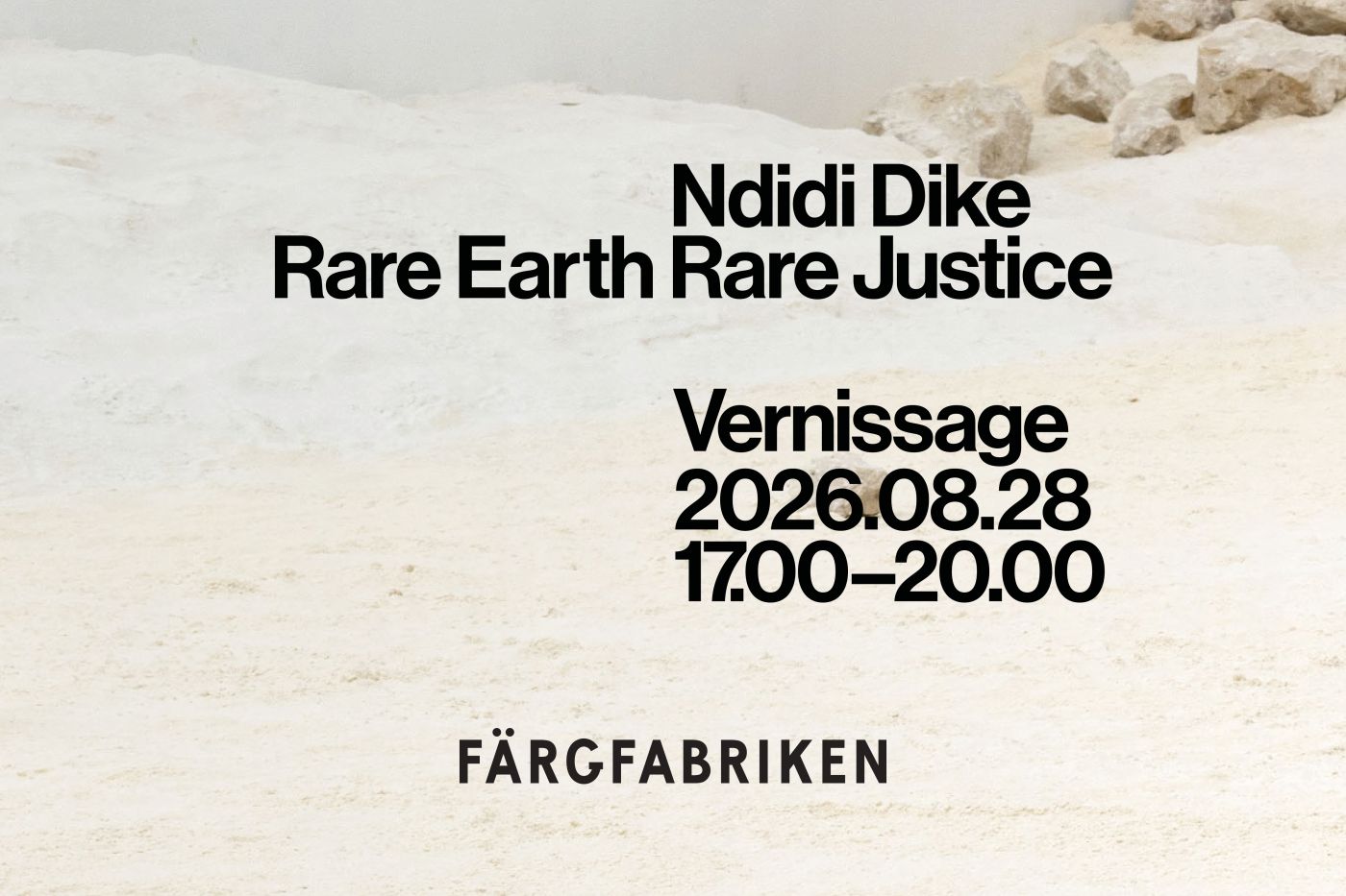 Poster announcing Ndidi Dike's 'Rare Earth Rare Justice' vernissage on 2026-08-28, 17:00–20:00 at Färgfabriken.