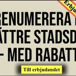 Erbjudande: Prenumerera på Bättre stadsdel – med rabatt